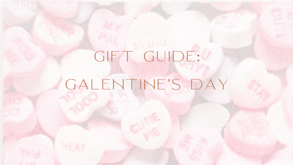 Gift Guide: Galentine's Day